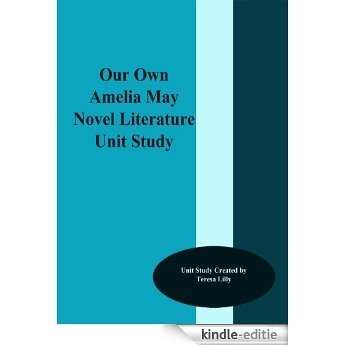 Our Only May Amelia Novel Literature Unit Study (English Edition) [Kindle-editie]