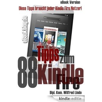 88 Tipps zum Kindle Fire (HD) -  Die besten Profi-Tipps für das Tablet Kindle Fire (German Edition) [Kindle-editie] beoordelingen