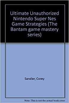 indir ULT UNAUTH NINTENDO SUPER NES (The Bantam game mastery series)