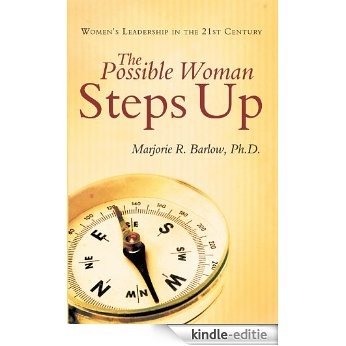 The Possible Woman Steps Up: Women's Leadership in the 21st Century (English Edition) [Kindle-editie]