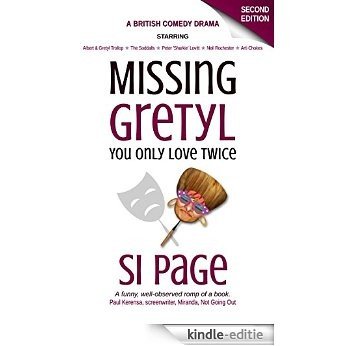 Missing Gretyl: You Only Love Twice (comedy drama) (English Edition) [Kindle-editie] beoordelingen