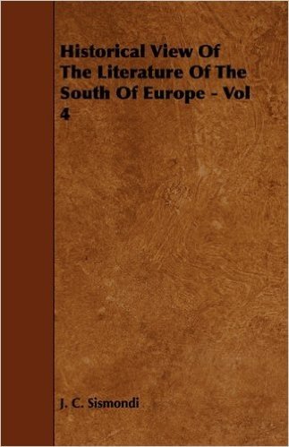 Historical View of the Literature of the South of Europe - Vol 4