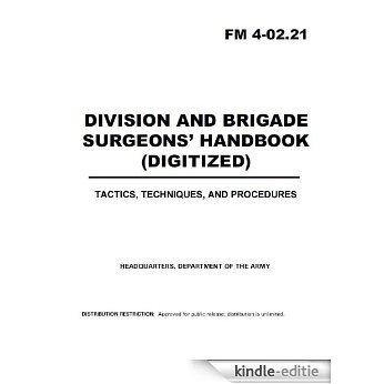 Field Manual FM 4-02.21 Division and Brigade Surgeons' Handbook (Digitized) November 2000 (English Edition) [Kindle-editie] beoordelingen