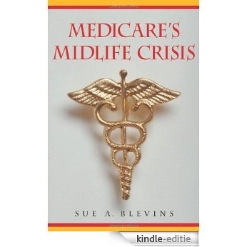 Medicare's Midlife Crisis [Kindle-editie] beoordelingen