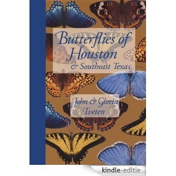 Butterflies of Houston and Southeast Texas (Corrie Herring Hooks Series) [Kindle-editie]