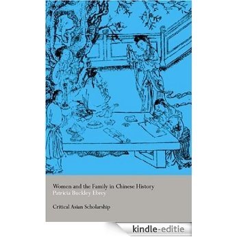 Women and the Family in Chinese History (Asia's Transformations/Critical Asian Scholarship) [Kindle-editie]
