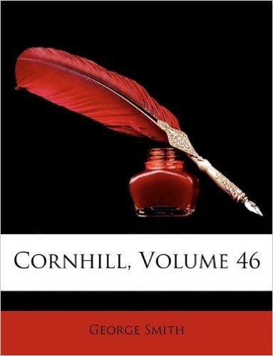 Cornhill, Volume 46
