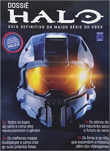 Dossiê Halo. Guia Definitivo da Maior Série do Xbox