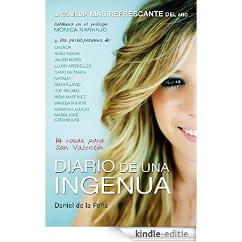 Diario de una ingenua: 14 rosas para San Valentin (Spanish Edition) [Kindle-editie]