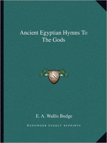 Ancient Egyptian Hymns to the Gods