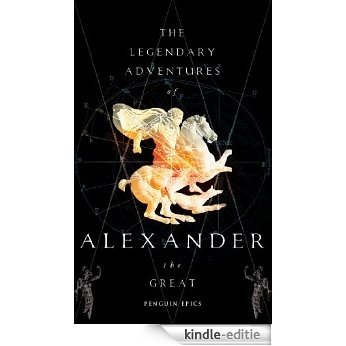 The Legendary Adventures of Alexander the Great (Penguin Modern Classics) [Kindle-editie]