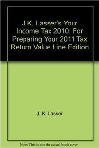 J.K. Lasser's Your Income Tax 2010: For Preparing Your 2011 Tax Return Value Line Edition