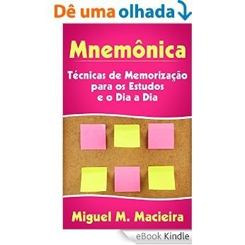 Mnemônica: Técnicas de Memorização para os Estudos e o Dia a Dia (Estudos, Provas, Concursos) [eBook Kindle]