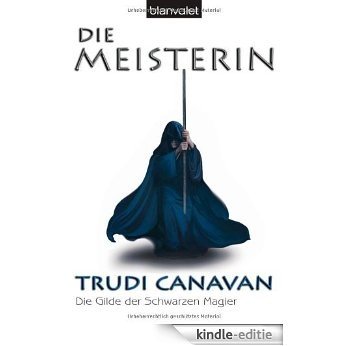 Die Gilde der Schwarzen Magier 3: Die Meisterin (German Edition) [Kindle-editie]