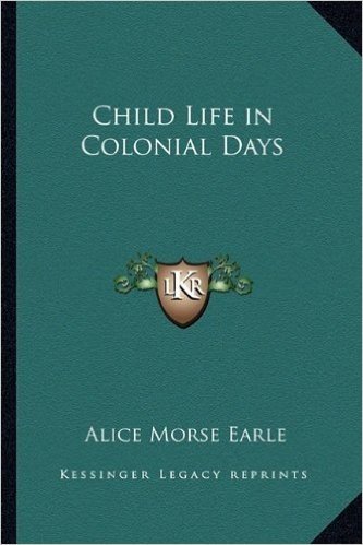Child Life in Colonial Days