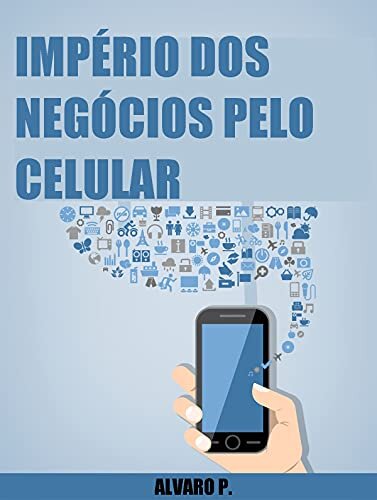 Império dos Negócios pelo Celular