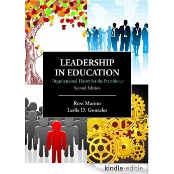 Leadership in Education: Organizational Theory for the Practitioner [Print Replica] [Kindle-editie]