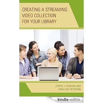 Creating a Streaming Video Collection for Your Library [Kindle-editie]