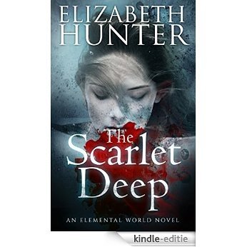 The Scarlet Deep (Elemental World Book 3) (English Edition) [Kindle-editie]