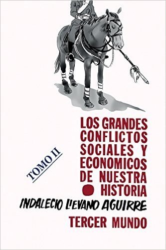 Los Grandes Conflictos Sociales y Economicos de Nuestra Historia- II: de La Revolucion de Los Comuneros a la Estrategia de La Victoria