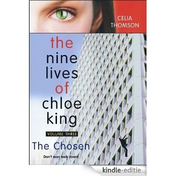 The Chosen (The Nine Lives of Chloe King Book 3) (English Edition) [Kindle-editie]