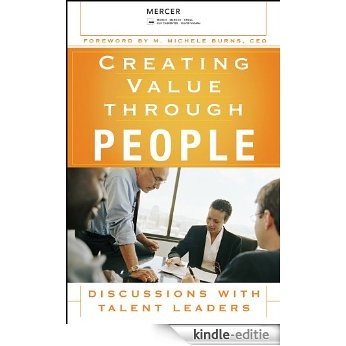 Creating Value Through People: Discussions with Talent Leaders [Kindle-editie]