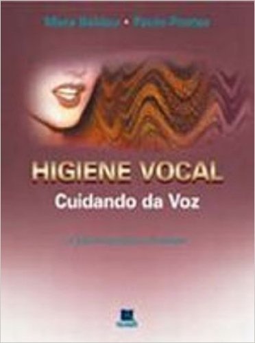 Higiene Vocal. Cuidando Da Voz