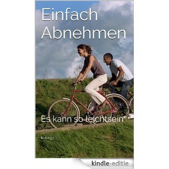 Einfach Abnehmen (German Edition) [Kindle-editie]