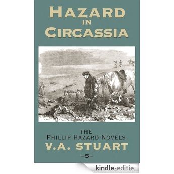Hazard in Circassia (The Phillip Hazard Novels) [Kindle-editie]