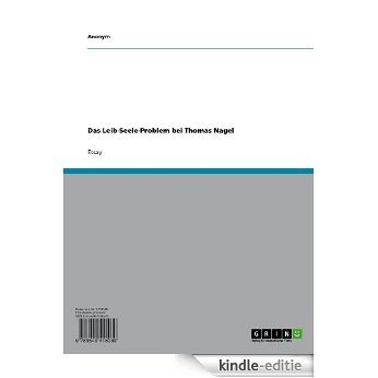 Das Leib-Seele-Problem bei Thomas Nagel [Kindle-editie]