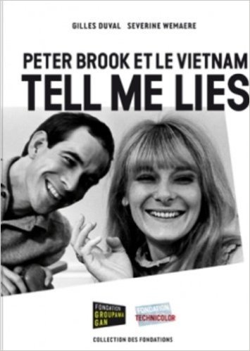 Peter Brook et le Vietnam Tell me Lies