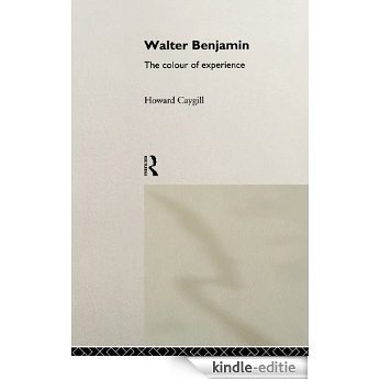 Walter Benjamin: The Colour of Experience [Kindle-editie]