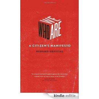 Who We Are: A Citizen's Manifesto [Kindle-editie]