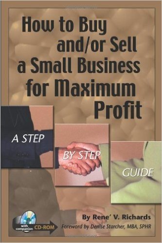 How to Buy and or Sell a Small Business for Maximum Profit: A Step-By-Step Guide
