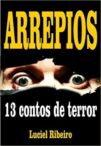 ARREPIOS: 13 contos de terror