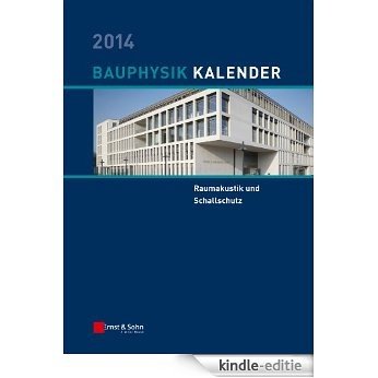 Bauphysik-Kalender 2014: Schwerpunkt - Raumakustik und Schallschutz [Kindle-editie]
