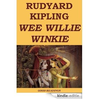 Wee Willie Winkie (Annotated) (English Edition) [Kindle-editie]
