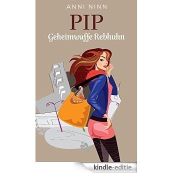 PIP Geheimwaffe Rebhuhn: ein Chick Lit Krimi (German Edition) [Kindle-editie] beoordelingen