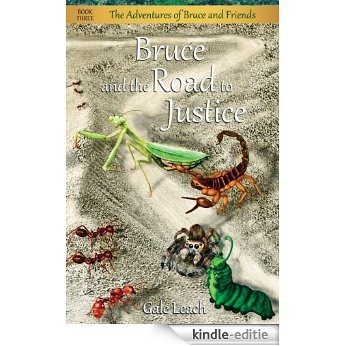 Bruce and the Road to Justice (The Adventures of Bruce and Friends Book 3) (English Edition) [Kindle-editie]