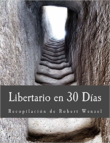 Libertario En 30 Dias (Edicion En Letras Grandes)