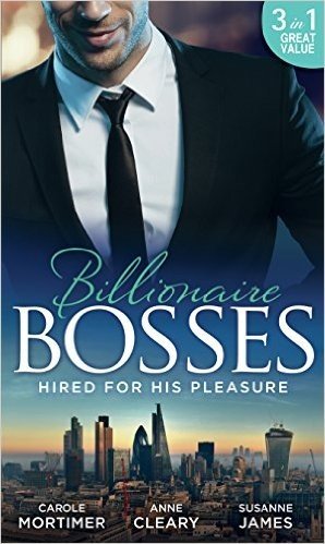 Hired For His Pleasure: The Talk of Hollywood / Keeping Her Up All Night / Buttoned-Up Secretary, British Boss (Mills & Boon M&B)