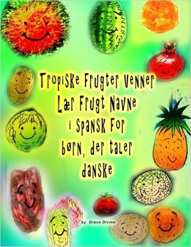 Tropiske Frugter Venner Laer Frugt Navne I Spansk for Born, Der Taler Danske