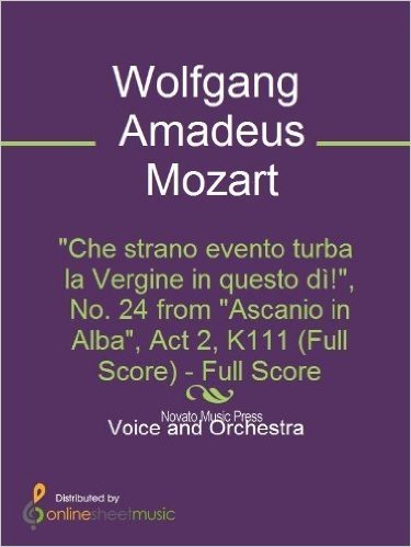 "Che strano evento turba la Vergine in questo d?!", No. 24 from "Ascanio in Alba", Act 2, K111 (Full Score)