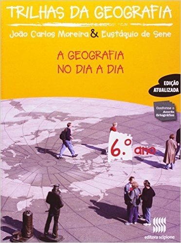 Trilhas Da Geografia - 6º Ano. 5ª Série. Coleção Trilhas Da Geografia