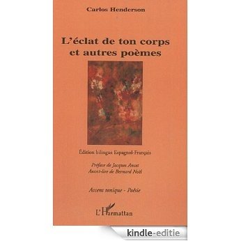 Eclat de Ton Corps et Autres Poemes (Accent tonique) [Kindle-editie]