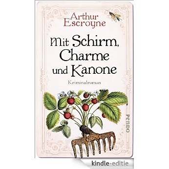 Mit Schirm, Charme und Kanone: Kriminalroman (Arthur-Escroyne-Reihe 4) (German Edition) [Kindle-editie] beoordelingen