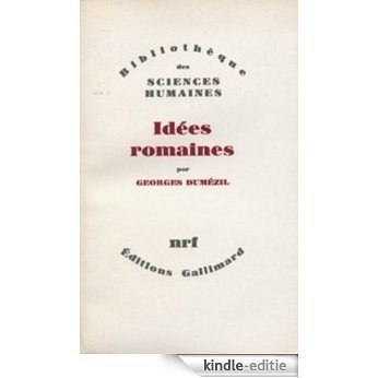 Idées romaines (Bibliothèque des Sciences humaines) [Kindle-editie]