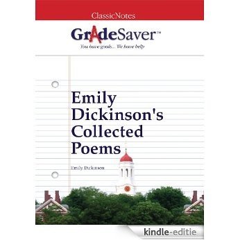 GradeSaver (TM) ClassicNotes Emily Dickinson's Collected Poems (English Edition) [Kindle-editie]