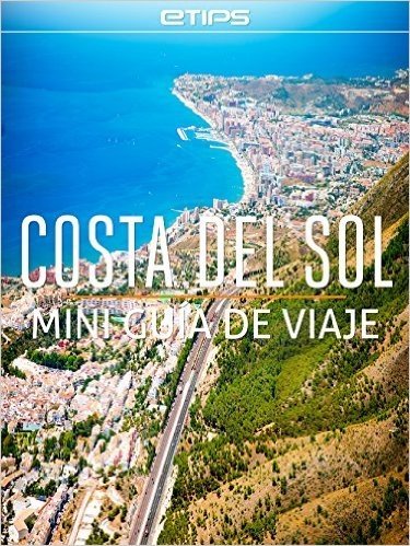 Costa del Sol Mini Guía de Viaje (Spanish Edition)