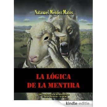 La Lógica de la Mentira (WIE nº 250) (Spanish Edition) [Kindle-editie]